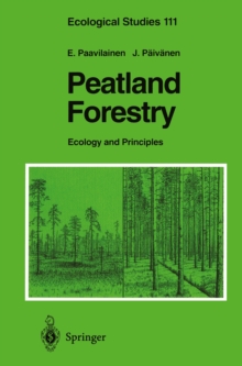 Peatland Forestry : Ecology and Principles