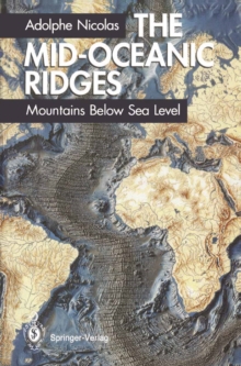 The Mid-Oceanic Ridges : Mountains Below Sea Level