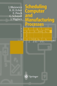 Scheduling Computer and Manufacturing Processes