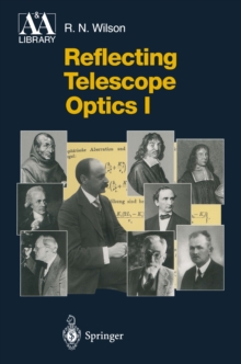 Reflecting Telescope Optics I : Basic Design Theory and its Historical Development