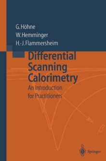 Differential Scanning Calorimetry : An Introduction for Practitioners