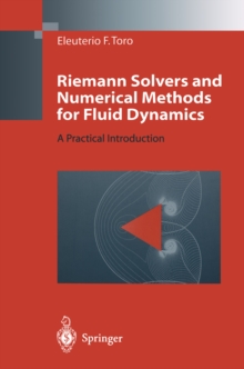 Riemann Solvers and Numerical Methods for Fluid Dynamics : A Practical Introduction