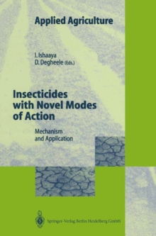 Insecticides with Novel Modes of Action : Mechanisms and Application