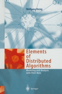 Elements of Distributed Algorithms : Modeling and Analysis with Petri Nets