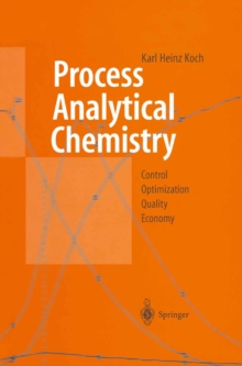 Process Analytical Chemistry : Control, Optimization, Quality, Economy