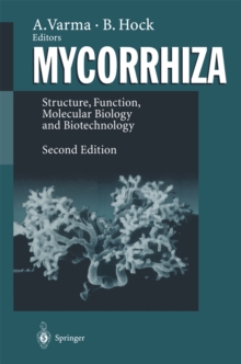 Mycorrhiza : Structure, Function, Molecular Biology and Biotechnology