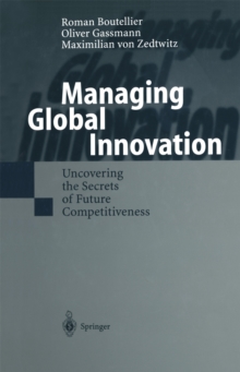 Managing Global Innovation : Uncovering the Secrets of Future Competitiveness