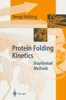 Protein Folding Kinetics : Biophysical Methods