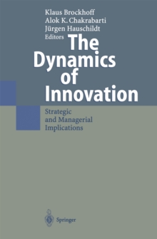 The Dynamics of Innovation : Strategic and Managerial Implications