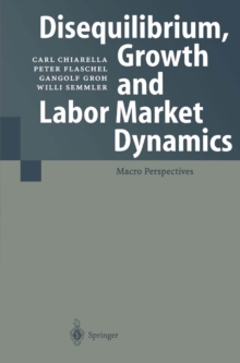 Disequilibrium, Growth and Labor Market Dynamics : Macro Perspectives