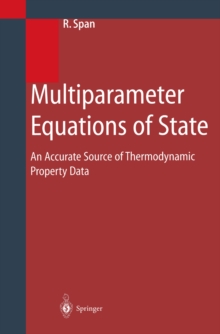 Multiparameter Equations of State : An Accurate Source of Thermodynamic Property Data