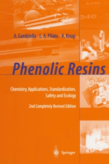 Phenolic Resins : Chemistry, Applications, Standardization, Safety and Ecology