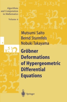 Grobner Deformations of Hypergeometric Differential Equations