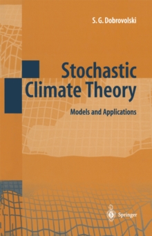 Stochastic Climate Theory : Models and Applications