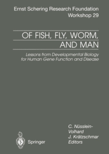 Of Fish, Fly, Worm, and Man : Lessons from Developmental Biology for Human Gene Function and Disease