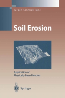 Soil Erosion : Application of Physically Based Models