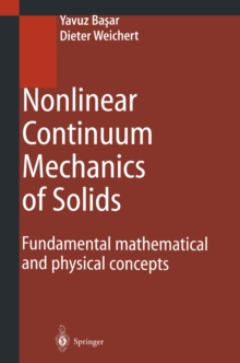 Nonlinear Continuum Mechanics of Solids : Fundamental Mathematical and Physical Concepts