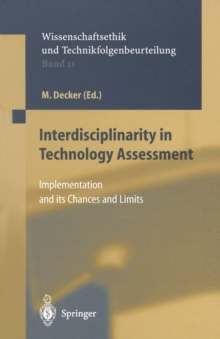 Interdisciplinarity in Technology Assessment : Implementation and its Chances and Limits