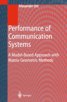 Performance of Communication Systems : A Model-Based Approach with Matrix-Geometric Methods