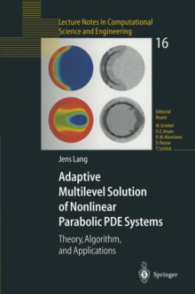 Adaptive Multilevel Solution of Nonlinear Parabolic PDE Systems : Theory, Algorithm, and Applications