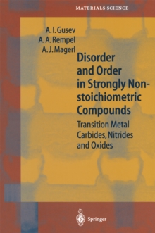 Disorder and Order in Strongly Nonstoichiometric Compounds : Transition Metal Carbides, Nitrides and Oxides