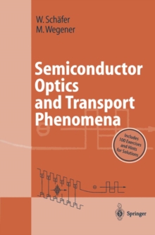 Semiconductor Optics and Transport Phenomena