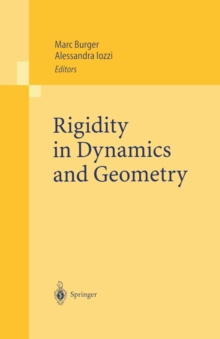 Rigidity in Dynamics and Geometry : Contributions from the Programme Ergodic Theory, Geometric Rigidity and Number Theory, Isaac Newton Institute for the Mathematical Sciences Cambridge, United Kingdo