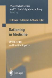 Rationing in Medicine : Ethical, Legal and Practical Aspects