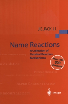 Name Reactions : A Collection of Detailed Reaction Mechanisms