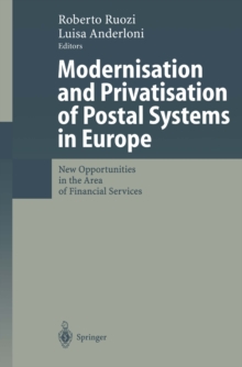 Modernisation and Privatisation of Postal Systems in Europe : New Opportunities in the Area of Financial Services