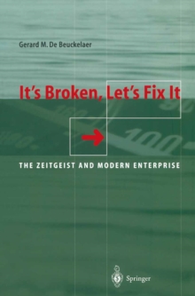 It's Broken, Let's Fix It : The Zeitgeist and Modern Enterprise