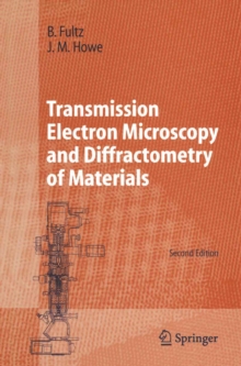 Transmission Electron Microscopy and Diffractometry of Materials