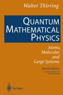 Quantum Mathematical Physics : Atoms, Molecules and Large Systems