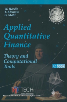 Applied Quantitative Finance : Theory and Computational Tools