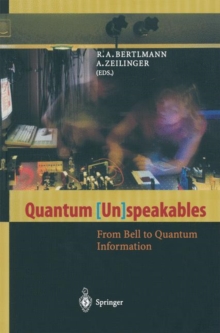 Quantum (Un)speakables : From Bell to Quantum Information