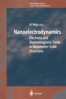 Nanoelectrodynamics : Electrons and Electromagnetic Fields in Nanometer-Scale Structure