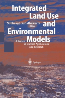 Integrated Land Use and Environmental Models : A Survey of Current Applications and Research