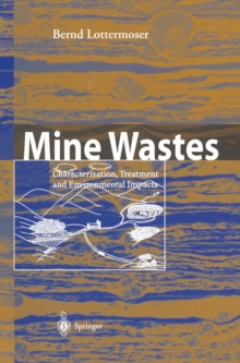 Mine Wastes : Characterization, Treatment and Environmental Impacts