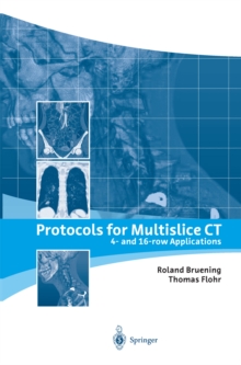 Protocols for Multislice CT : 4- and 16-row Applications