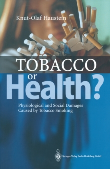 Tobacco or Health? : Physiological and Social Damages Caused by Tobacco Smoking