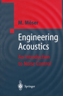 Engineering Acoustics : An Introduction to Noise Control