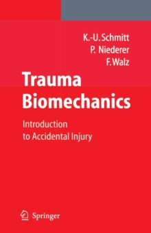 Trauma Biomechanics : Introduction to Accidental Injury