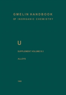 U Uranium : Supplement Volume B2 Alloys of Uranium with Alkali Metals, Alkaline Earths, and Elements of Main Groups III and IV