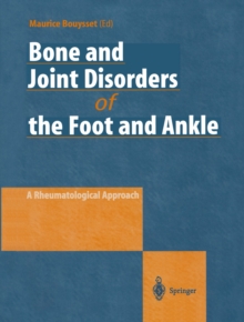 Bone and Joint Disorders of the Foot and Ankle : A Rheumatological Approach