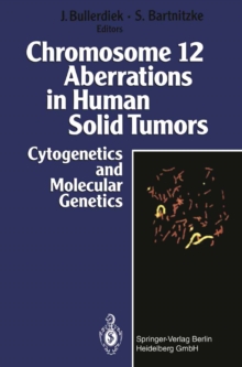 Chromosome 12 Aberrations in Human Solid Tumors : Cytogenetics and Molecular Genetics