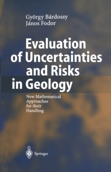 Evaluation of Uncertainties and Risks in Geology : New Mathematical Approaches for their Handling