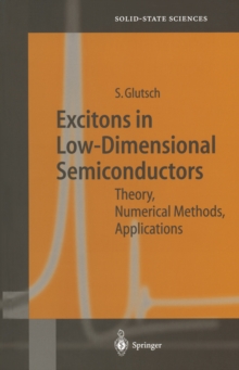 Excitons in Low-Dimensional Semiconductors : Theory Numerical Methods Applications