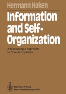 Information and Self-Organization : A Macroscopic Approach to Complex Systems