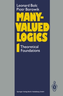 Many-Valued Logics 1 : Theoretical Foundations