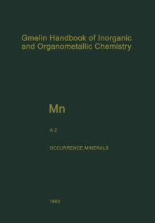 Mn Manganese : Natural Occurrence. Minerals (Native metal, solid solution, silicide, and carbide. Sulfides and related compounds. Halogenides and oxyhalogenides. Oxides of type MO)